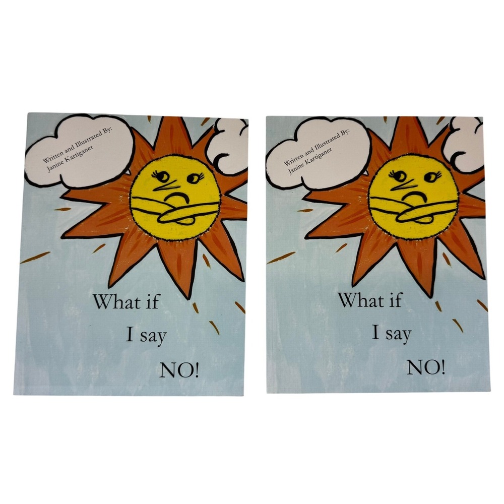 2 Pack What if I say NO!‎ Childrens Book by Janine Kartiganer Paperback NEW